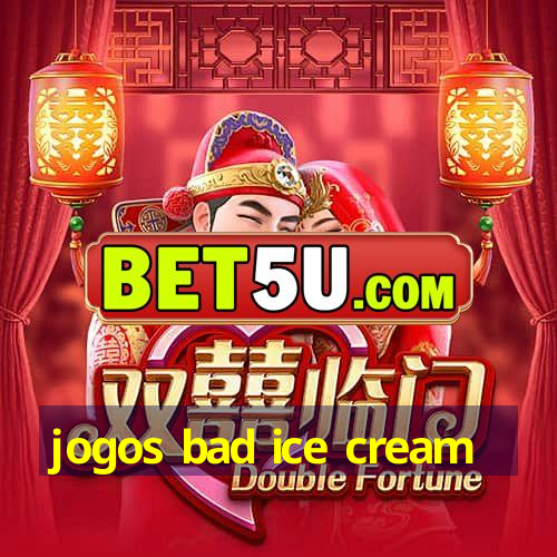 jogos bad ice cream